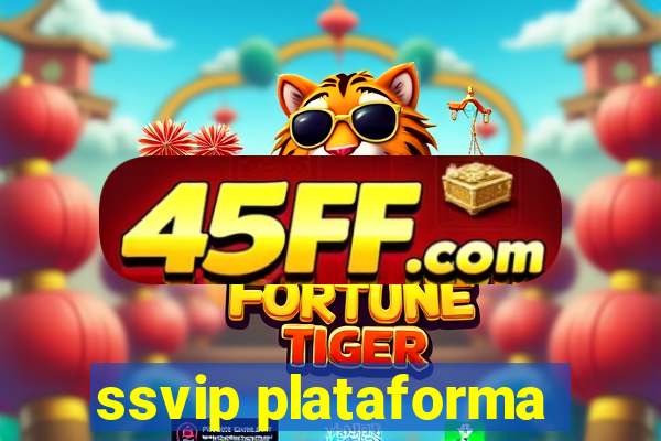 ssvip plataforma